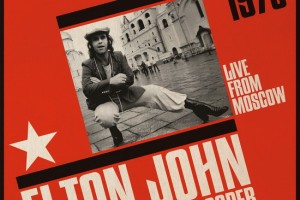 Рецензия: Элтон Джон - «Live From Moscow / 1979»