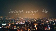 Listen to radio bright night_fm