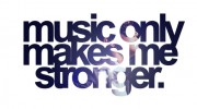 Слушать радио Music only makes me stronger