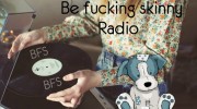 Listen to radio Be fucking skinny