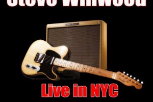 Steve Winwood - Live In NYC (Part One & Part Two) (2020)...!!!!!!!!!!!!