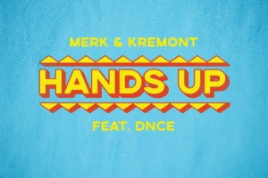 DNCE и Merk & Kremont предложили поднять руки вверх (Слушать)