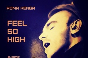 !!!ТОЛЬКО НА РАДИО КЕНГА!!! ROMA KENGA - FEEL SO HIGH !!!ТОЛЬКО НА RADIO KENGA!!!