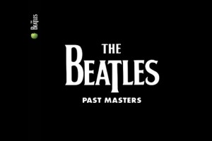 The Beatles - Past Masters,1988.....................!!!!!!!!!!!!!!!!!!!!!!!!!!!!!!!!!!!!!!!!!!!