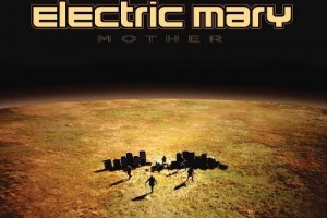 Electric Mary - Mother (2019)............!!!!!!!!!!!!!!!!!!!!!!!